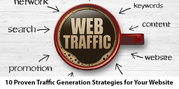 10 Proven Traffic Generation Strategies for Your Website 10 Proven Traffic Generation Strategies for Your Website | LMS Solutions