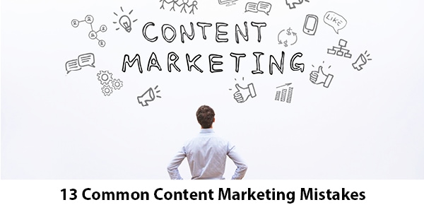 13 Common Content Marketing Mistakes 13 Common Content Marketing Mistakes | LMS Solutions