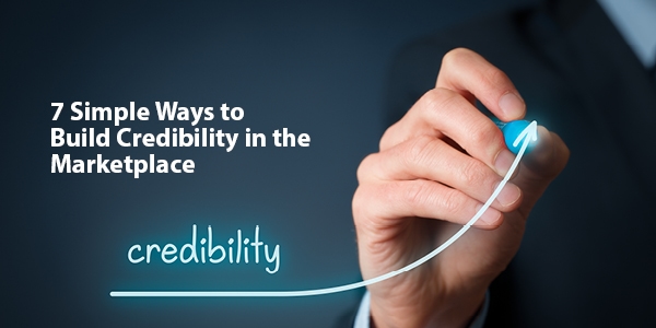 7 Simple Ways to Build Credibility in the Marketplace | LMS Solutions Inc.