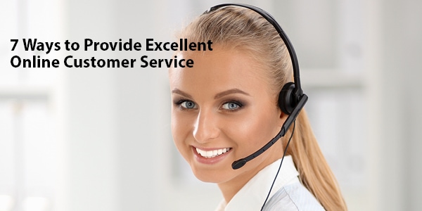 7 Ways to Provide Excellent Online Customer Service | LMS Solutions