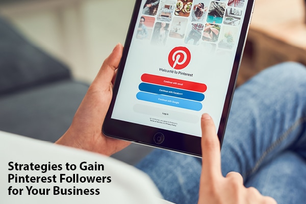 Strategies to Gain Pinterest Followers for Your Business Strategies to Gain Pinterest Followers for Your Business | LMS Solutions