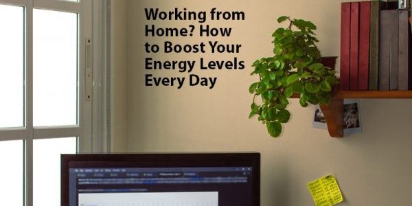 Working from Home How to Boost Your Energy Levels Working from Home How to Boost Your Energy Levels | LMS Solutions